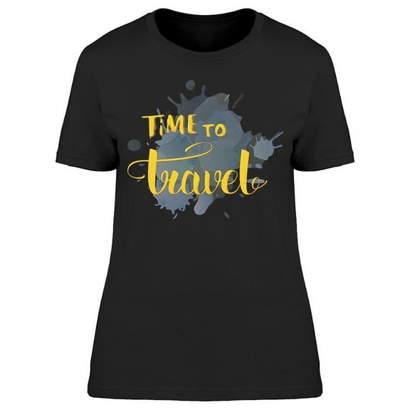 Phrase Time To Travel T-Shirt Women -Image by Shutterstock, Female 3X-Large