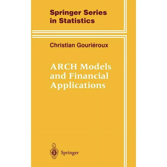 Springer Statistics Arch Models and Financial Applications, (Hardcover)