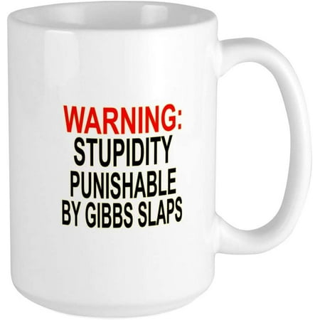 

Stupid Gets Gibbs Slapped Large Mug Ceramic Coffee Mug Tea Cup 15 oz