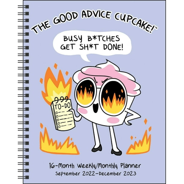 The Good Advice Cupcake 16-Month 2022-2023 Monthly/Weekly Planner