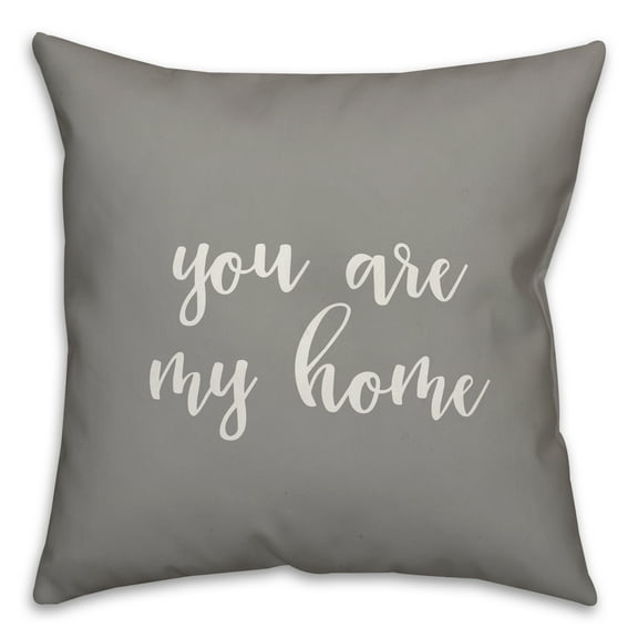 Creative Products You Are My Home 16x16 Spun Poly Pillow