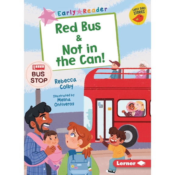 Early Bird Readers -- Pink (Early Bird S Red Bus & Not in the Can!, (Paperback)