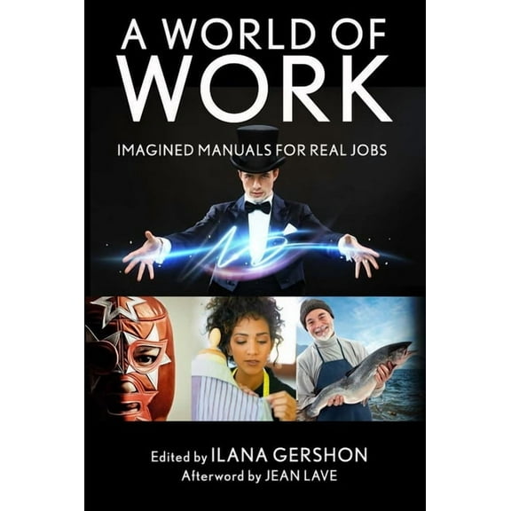 A World of Work: Imagined Manuals for Real Jobs, (Paperback)