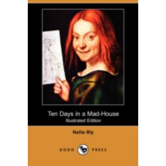 Pre-Owned Ten Days in a Mad-House (Illustrated Edition) (Dodo Press) (Paperback)