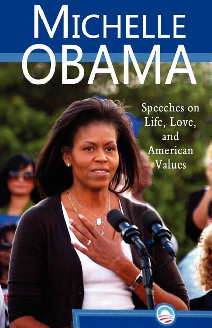 Buy Michelle Obama Speeches On Life Love And American Values