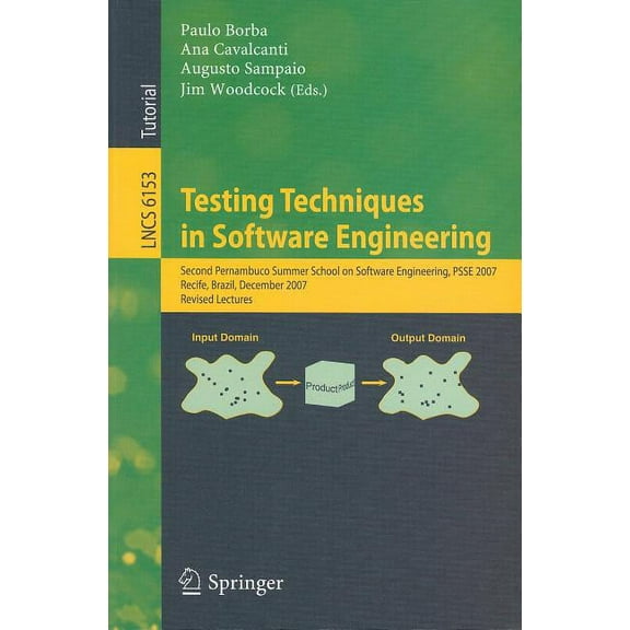 Lecture Notes in Computer Science Testing Techniques in Software Engineering: Second Pernambuco Summer School on Software Engineering, PSSE 2007, Recife, , Book 6153, (Paperback)