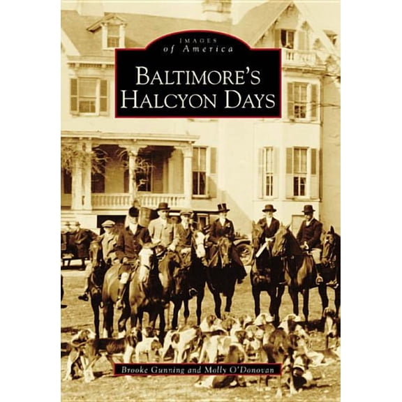 Images of America Baltimore's Halcyon Days, (Paperback)