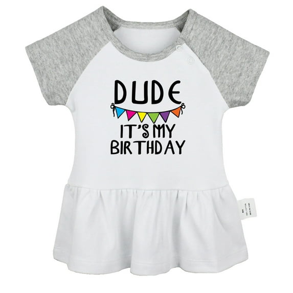 Dude It's My Birthday Funny Dresses For Baby, Newborn Babies Skirts, Infant Princess Dress, 0-24M Kids Graphic Clothes (Gray Raglan Dresses, 6-12 Months)