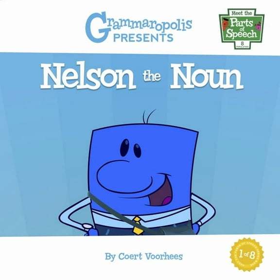 Meet the Parts of Speech Nelson the Noun, Book 1, (Paperback)
