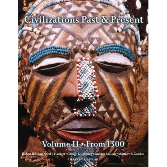 Pre-Owned Civilizations Past & Present, Volume 2 (from 1300) (12th Edition) (Paperback) 0205574319 9780205574315
