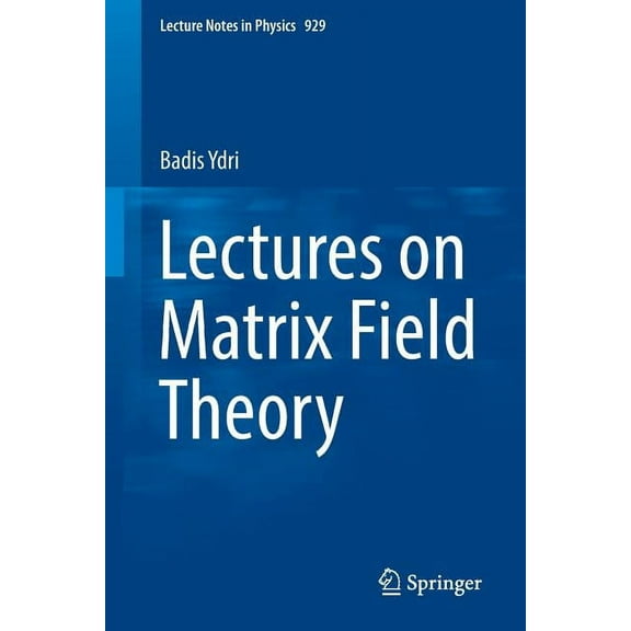 Lecture Notes in Physics Lectures on Matrix Field Theory, Book 929, (Paperback)