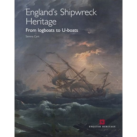 Pre-Owned England's Shipwreck Heritage : From logboats to U-boats (Hardcover)