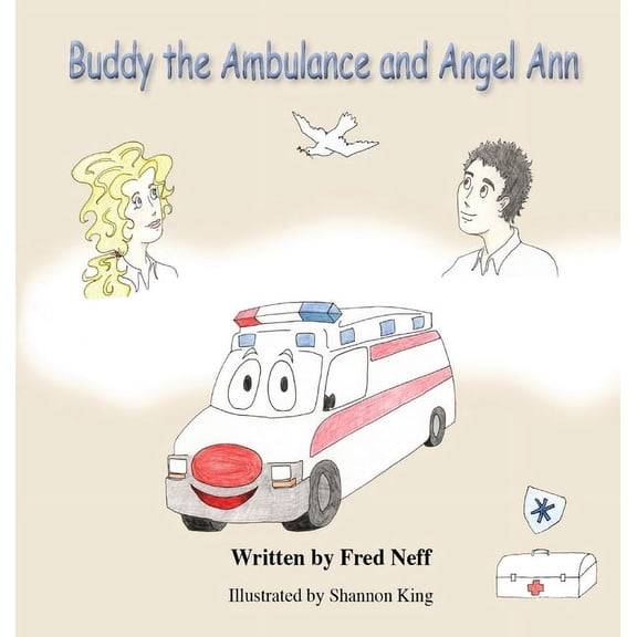 Buddy the Ambulance and Angel Ann, (Hardcover)