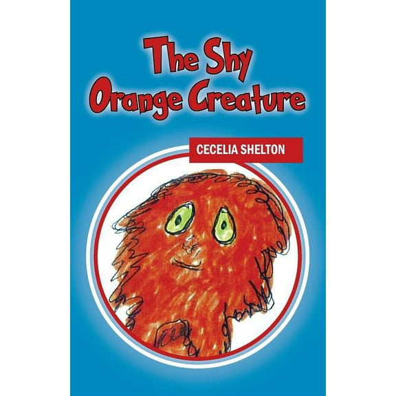 The Shy Orange Creature, (Paperback)