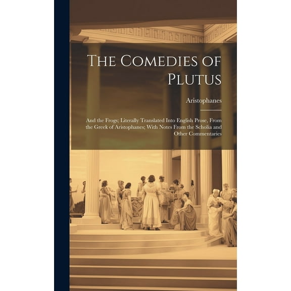 The Comedies of Plutus (Hardcover)