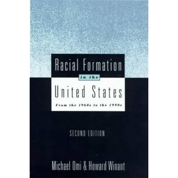 Pre-Owned Racial Formation in the United States: From the 1960s to the 1990s, 9780415908641, 0415908647, Paperback, 2 edition