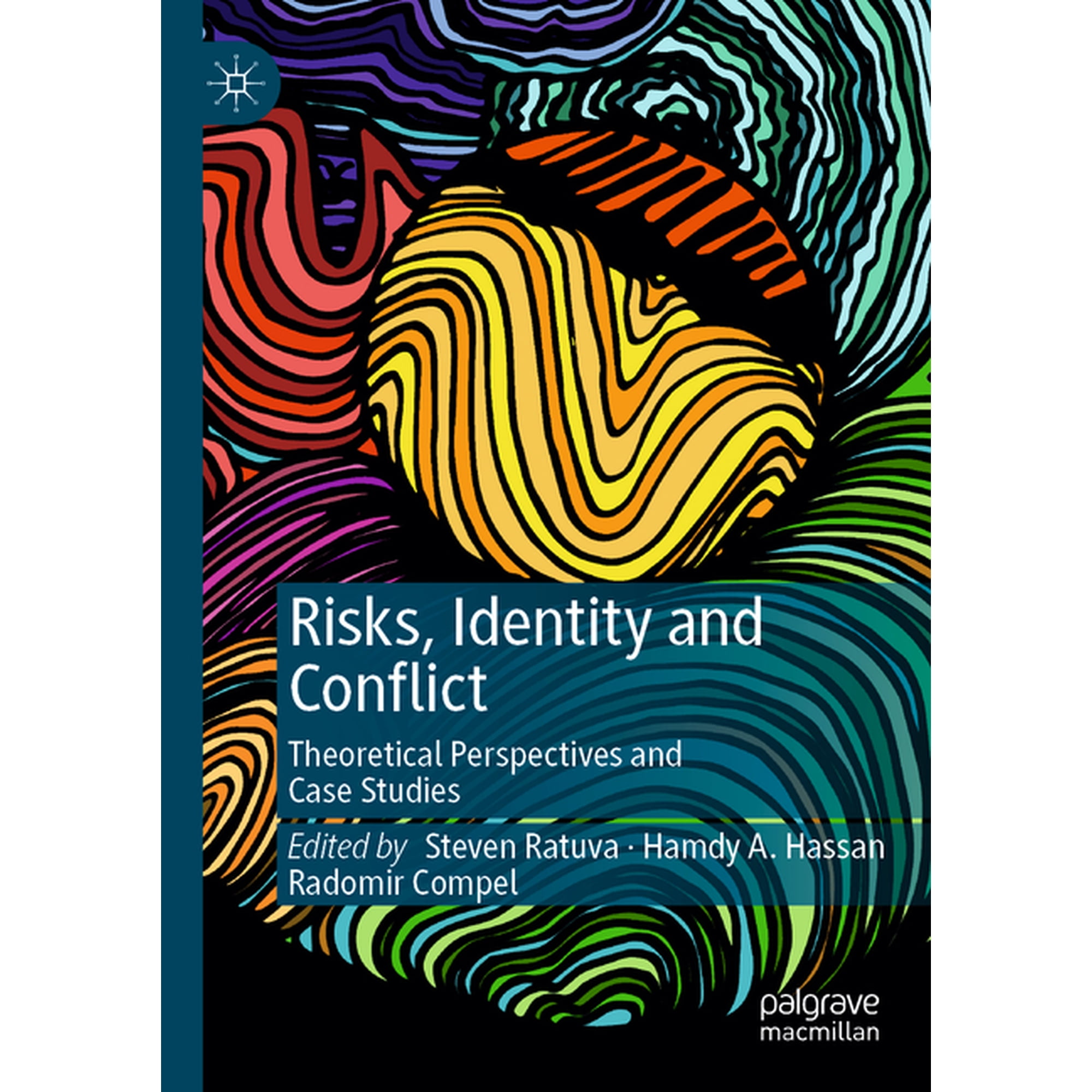 Risks Identity and Conflict: Theoretical Perspectives and Case Studies (Paperback)