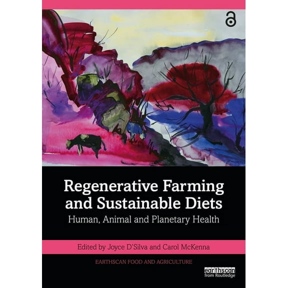 Earthscan Food and Agriculture Regenerative Farming and Sustainable Diets: Human, Animal and Planetary Health, (Paperback)