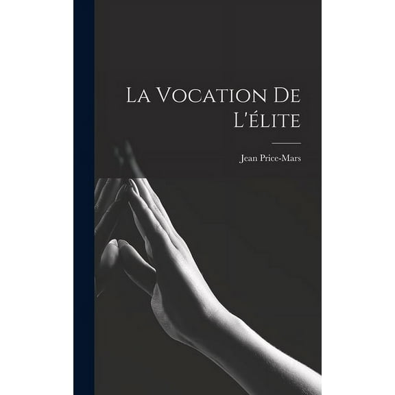 La vocation de l'élite (Hardcover)