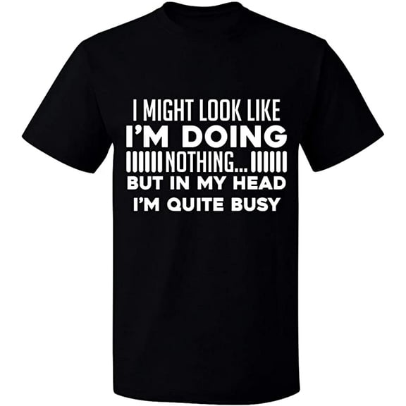 Unisex T-Shirt, Look Like I'm Doing Nothing, Slim Fit, Short Sleeve Sweater - Black Small
