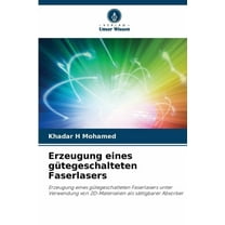 Erzeugung eines gÃ¼tegeschalteten Faserlasers, (Paperback)