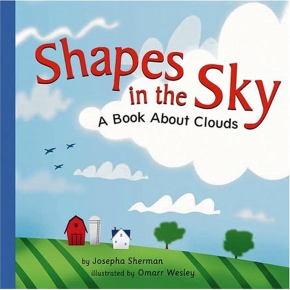 Shapes in the Sky: A Book About Clouds