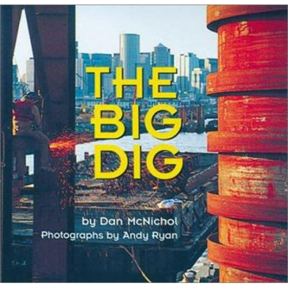 Pre-Owned The Big Dig (Hardcover) 0760723079 9780760723074