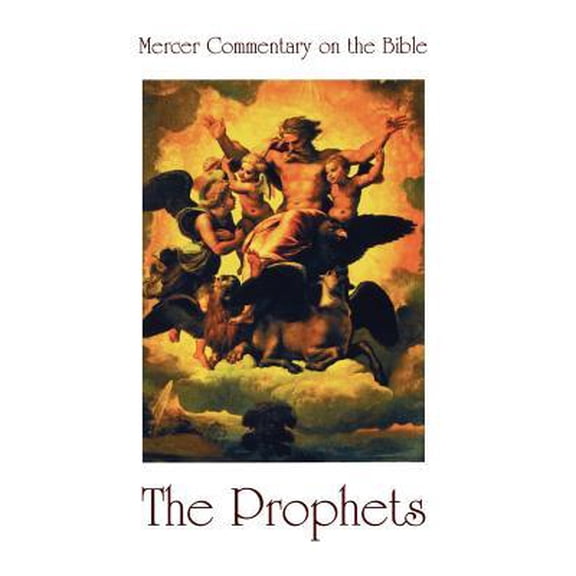 Mercer Commentary on the Bible: McOb Vol 4 Prophets (Paperback)