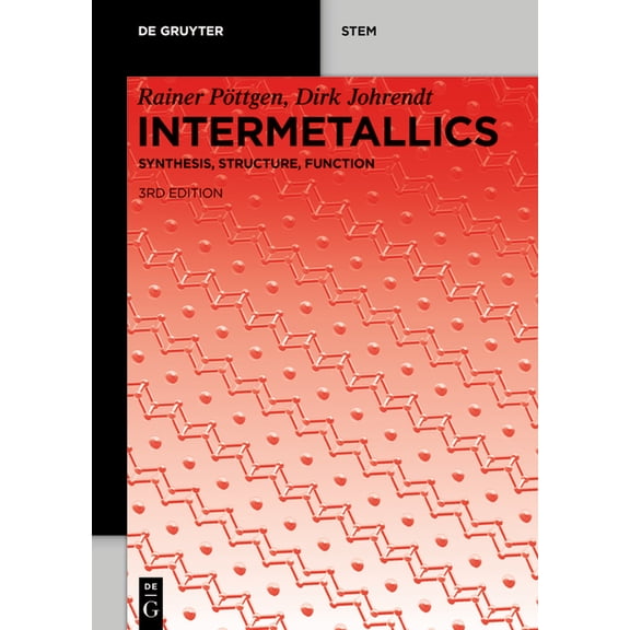 de Gruyter Stem Intermetallics: Synthesis, Structure, Function, (Paperback)