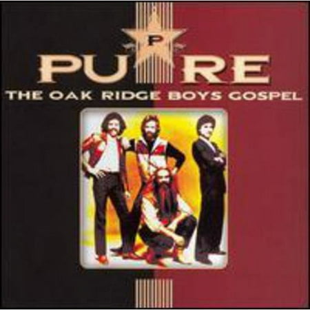 Pure The Oak Ridge Boys Gospel