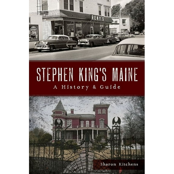 History & Guide Stephen King's Maine: A History & Guide, (Paperback)