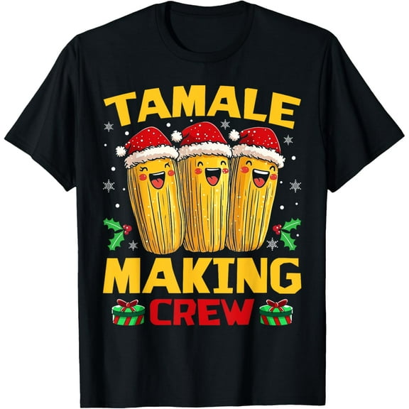 Tamale Making Crew Tamale Season Funny Mexican Christmas T-Shirt