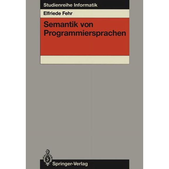 Studienreihe Informatik Semantik Von Programmiersprachen, (Paperback)
