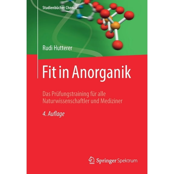 StudienbÃ¼cher Chemie Fit in Anorganik: Das PrÃ¼fungstraining FÃ¼r Alle Naturwissenschaftler Und Mediziner, (Paperback)