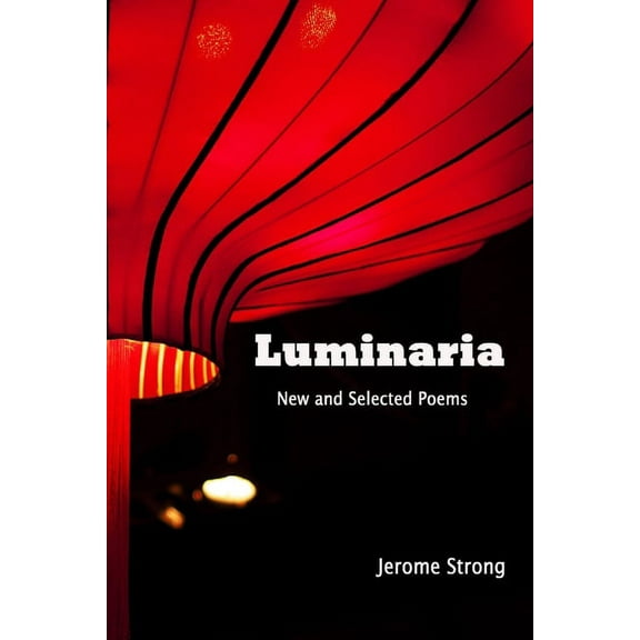 Luminaria: New and Selected Poems (Large Print), (Paperback)