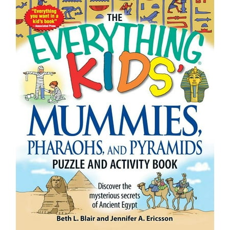 Everything(r) Kids: The Everything Kids' Mummies, Pharaohs, and Pyramids Puzzle and Activity Book : Discover the Mysterious Secrets of Ancient Egypt (Paperback)