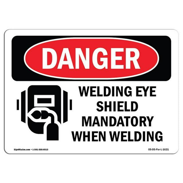 SignMission OS-DS-A-1218-L-1621 12 x 18 in. OSHA Danger Sign - Welding Eye Shield Mandatory When Welding