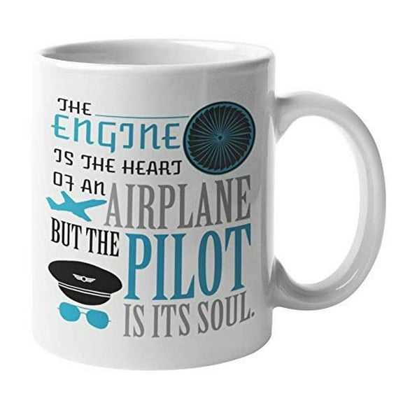 The Engine Is The Heart Of An Airplane But The Pilot Is Its Soul Coffee & Tea Gift Mug For Pilots, Aviators, Captain, Aerospace Engineer, Aircraft Mechanic, And Air Traffic Controller (11oz)