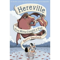 Hereville: Hereville : How Mirka Caught a Fish (Series #3) (Hardcover)