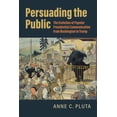 thumbnail image 2 of Pre-Owned Persuading the Public: The Evolution of Popular Presidential Communication from Washington to Trump (Paperback) 0700634347 9780700634347, 2 of 2