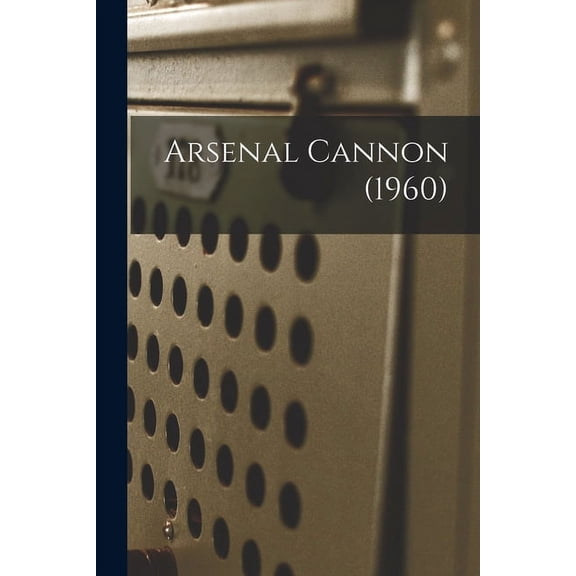 Arsenal Cannon (1960), (Paperback)