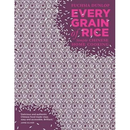 - Every Grain of Rice : Simple Chinese Home Cooking