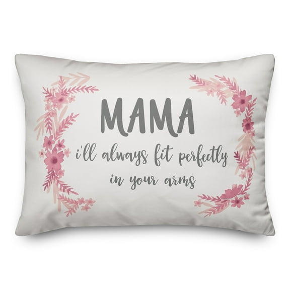Creative Products I'll Always Fit in your Arms Mama 14x20 Spun Poly Pillow