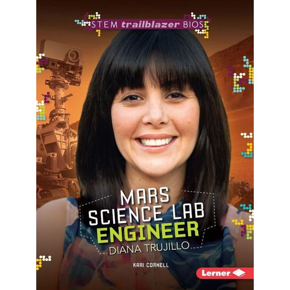 Stem Trailblazer Bios: Mars Science Lab Engineer Diana Trujillo (Paperback)
