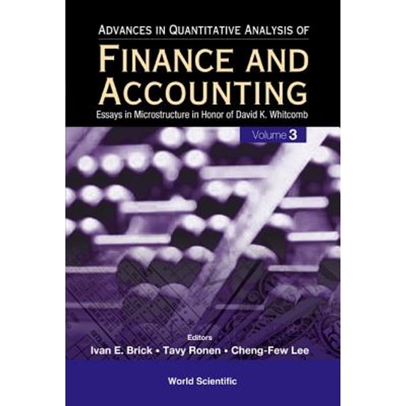 Pre-Owned Advances in Quantitative Analysis of Finance and Accounting: Advances in Quantitative Analysis of Finance and Accounting (Vol. 3): Essays in Microstructure in Honor of David K Whitcomb (Hardcover)