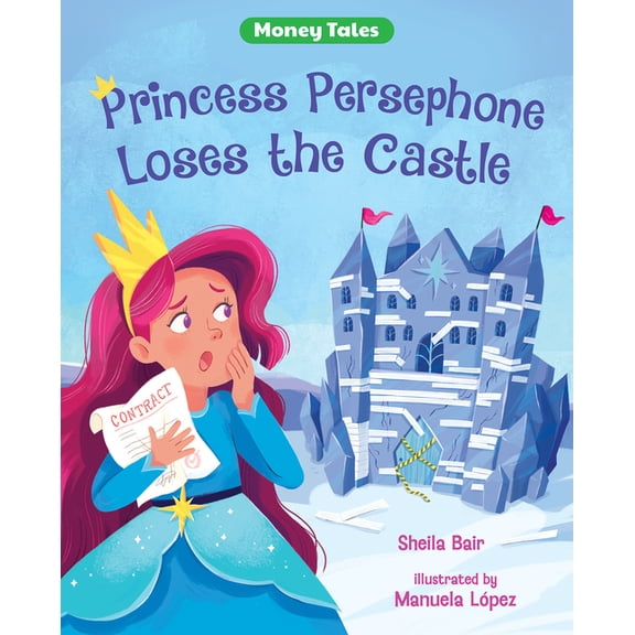 Money Tales Princess Persephone Loses the Castle, (Hardcover)
