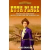 Etta Place: Her Life and Times With Butch Cassidy and the Sundance Kid (Women of the West), Used [Paperback]