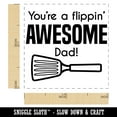thumbnail image 2 of You're a Flippin' Awesome Dad Father's Day Grill Spatula Self-Inking Rubber Stamp Ink Stamper - Black Ink - Small 1 Inch, 2 of 7