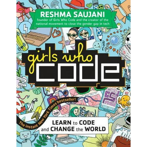 Pre-Owned Girls Who Code: Learn to Code and Change the World (Paperback) by Reshma Saujani