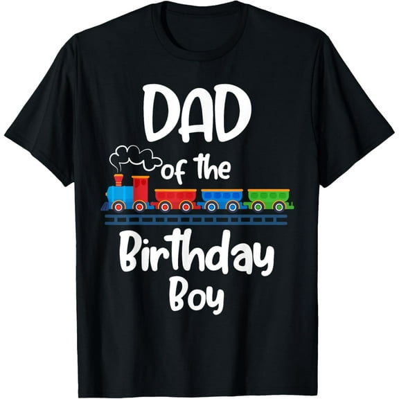 Exquisite and comfortable-Dad Of The Birthday Boy Train Toys Theme T-Shirt